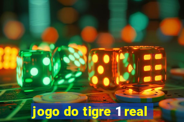 jogo do tigre 1 real